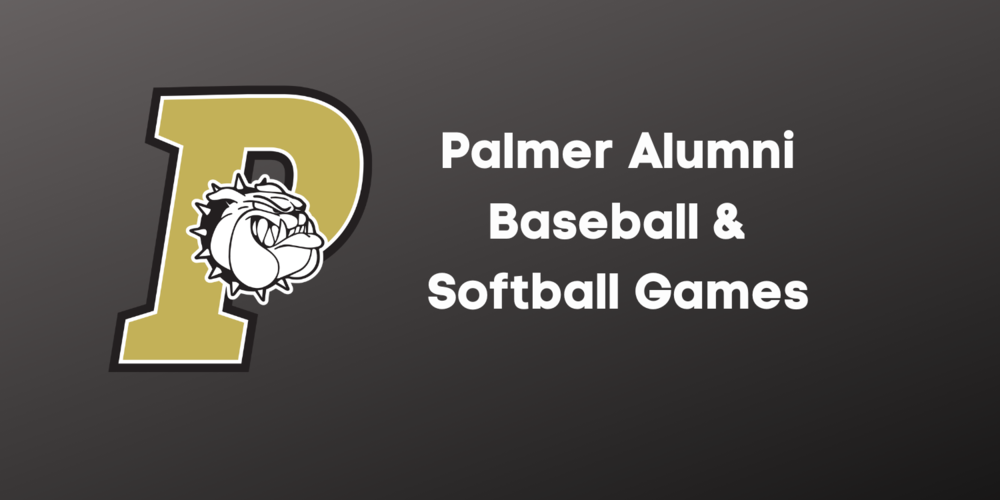 Palmer Alumni Baseball and Softball games